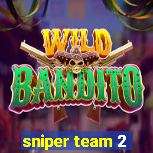 sniper team 2